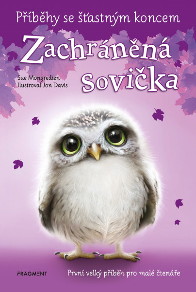 Příběhy se šťastným koncem - Zachráněná sovička Příběhy se šťastným koncem - Zachráněná sovička