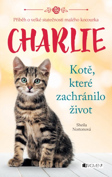 Charlie - Kotě, které zachránilo život