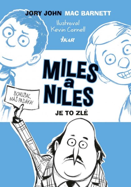 Miles a Niles (2): Je to zlé