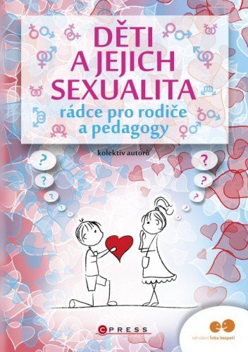 Děti a jejich sexualita - rádce pro rodiče a pedagogy