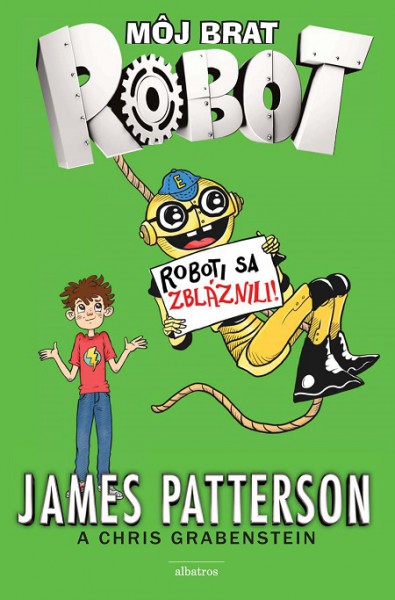 Môj brat robot 2: Roboti sa zbláznili!