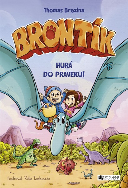 Brontík: Hurá do praveku!