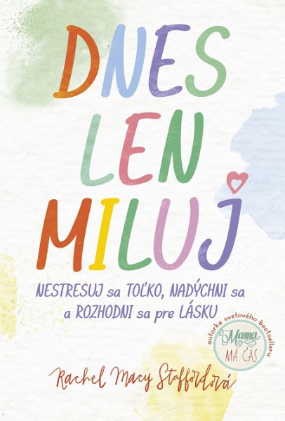 Dnes len miluj