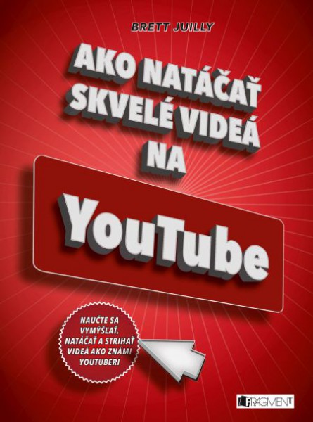 Ako natáčať skvelé videá na YouTube