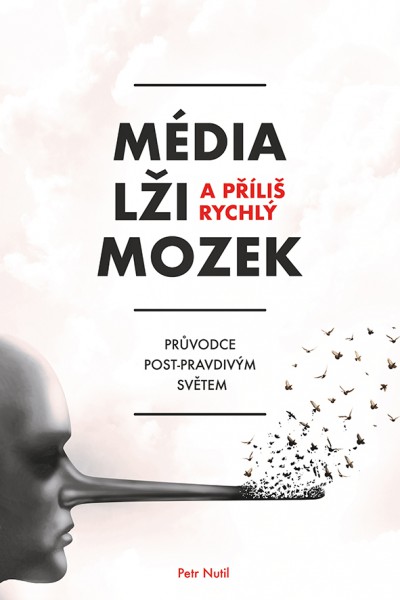 Média, lži a příliš rychlý mozek