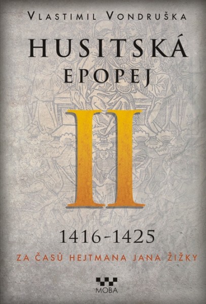 Husitská epopej II – Za časů hejtmana Jana Žižky