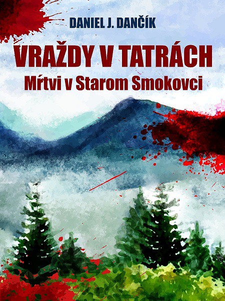 Vraždy v Tatrách: Mŕtvi v Starom Smokovci