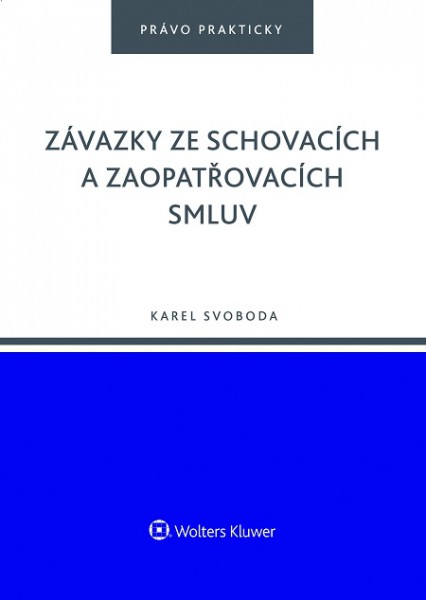 Závazky ze schovacích a zaopatřovacích smluv