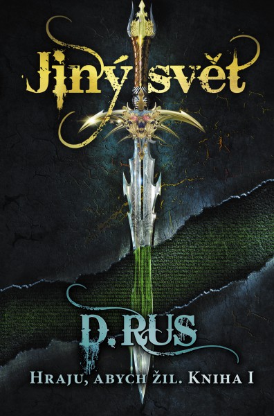 Hraju, abych žil 1 – Jiný svět