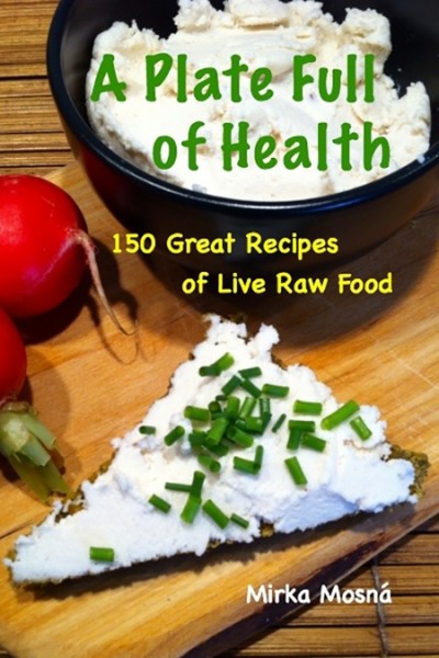 150 Great Recipes of Live Raw Food