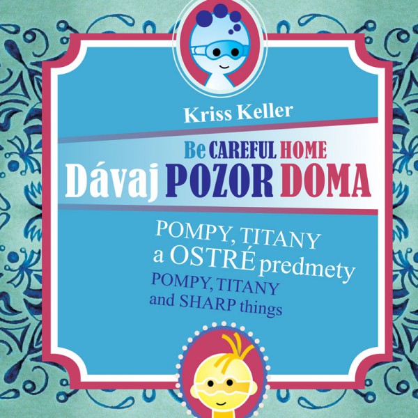 Dávaj pozor doma - Pompy, Titany a ostré predmety