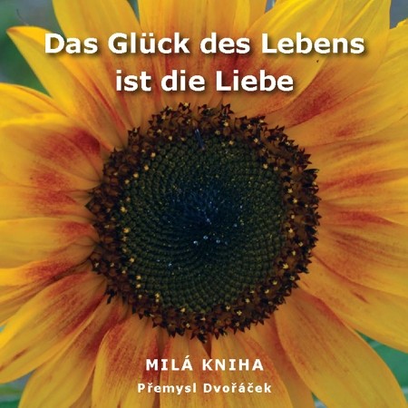 Das Glück des Lebens ist die Liebe