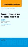 Current Concepts in Neonatal Nutrition
