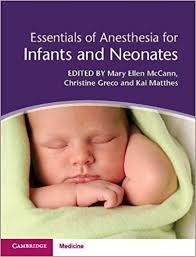 Essentials of Anesthesia for Infants and Neonates