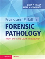 Pearls and Pitfalls in Forensic Pathology: Infant and Child Death Investigation