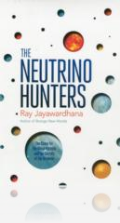 The Neutrino Hunters The Neutrino Hunters