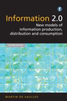 Information 2.0 New models of information production, distribution and consumption
