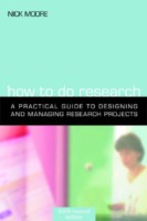 How to Do Research The Practical Guide to Designing and Managing Research Projects