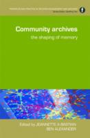 Community Archives The Shaping of Memory