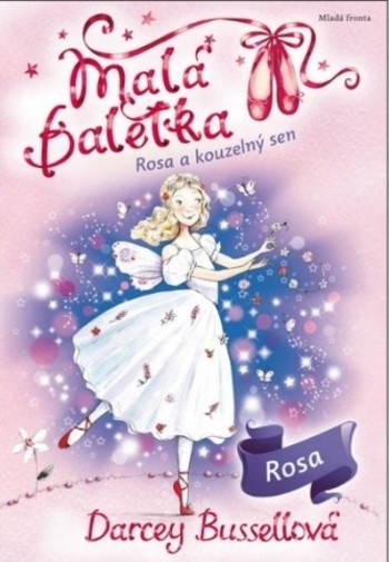 Malá baletka Rosa a kouzelný sen
