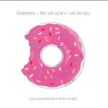 Diabetes - necukrujte s cukrovkou