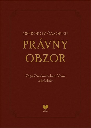 100 rokov časopisu PRÁVNY OBZOR 1917-2017