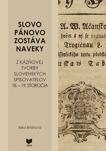 Slovo pánovo zostáva naveky - Z kázňovej tvorby slovenských spisovateľov 18.-19. storočia