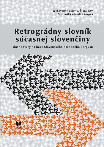 Retrográdny slovník súčasnej slovenčiny - slovné tvary na báze Slovenského národného korpusu