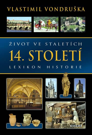 Život ve staletích - 14. století Život ve staletích - 14. století