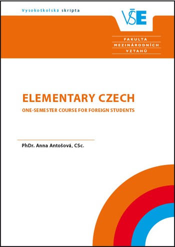 Elementary Czech - One-semester Course for Foreign Students, 2. dotisk 6. vydání Elementary Czech - One-semester Course for Foreign Students, 2. dotisk 6. vydání