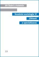 Soudobá sociologie VI (Oblasti a specializace)