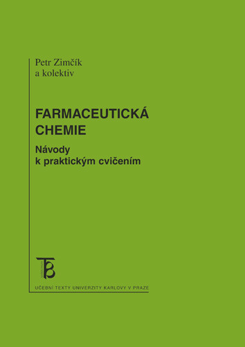 Farmaceutická chemie. Návody k praktickým cvičením Farmaceutická chemie. Návody k praktickým cvičením