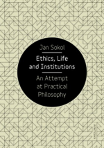 Ethics, Life and Institutions. An Attempt at Practical Philosophy - dotisk