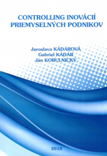Controlling inovácií priemyselných podnikov Controlling inovácií priemyselných podnikov