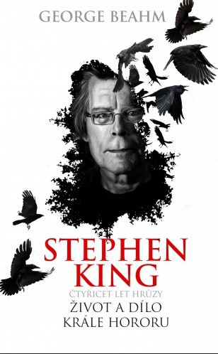 Stephen King - Čtyřicet let hrůzy - Život a dílo krále hororu