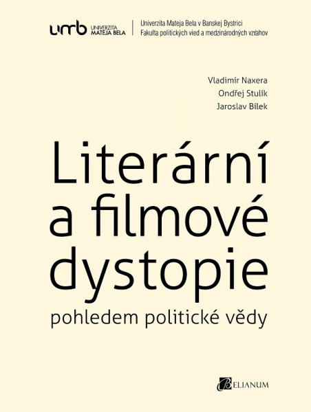 Literární a filmové dystopie pohledem politické vědy