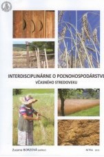 Interdisciplinárne o poľnohospodárstve včasného stredoveku