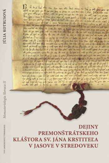 Dejiny Premonštrátskeho kláštora sv. Jána Krstiteľa v Jasove v stredoveku