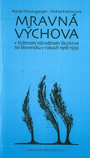 Mravná výchova v štátnom národnom školstve na Slovensku v rokoch 1918-1939