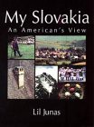 My Slovakia - An Americans View