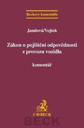 Zákon o pojištění odpovědnosti z provozu vozidla. Komentář Zákon o pojištění odpovědnosti z provozu vozidla. Komentář