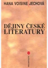 Dějiny české literatury Od literárních začátků do 90. let 20. století