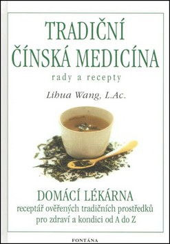 Tradiční čínská medicína - rady a recepty