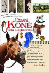 Úžasní koně: Fakta a zajímavosti Úžasní koně: Fakta a zajímavosti