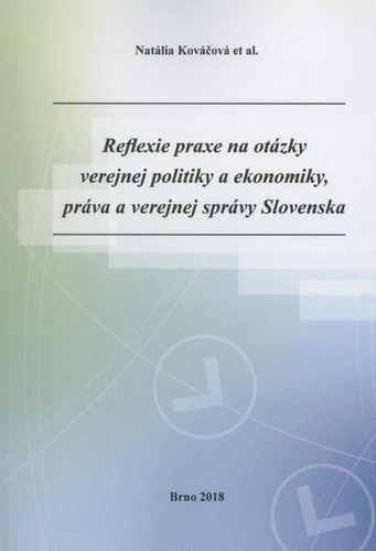Reflexie praxe na otázky verejnej politiky a ekonomiky, práva a verejnej správy Slovenska