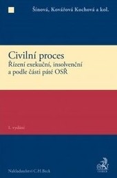 Civilní proces. Řízení exekuční, insolvenční a podle části páté OSŘ