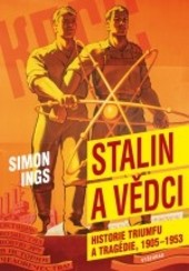 Stalin a vědci - Historie triumfu a tragédie, 1905-1953