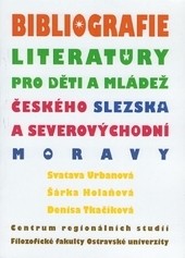Bibliografie literatury pro děti a mládež českého Slezska a severovýchodní Moravy