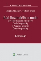 Řád Rozhodčího soudu při Hospodářské komoře České republiky a Agrární komoře České republiky - komentář Řád Rozhodčího soudu při Hospodářské komoře České republiky a Agrární komoře České republiky - komentář