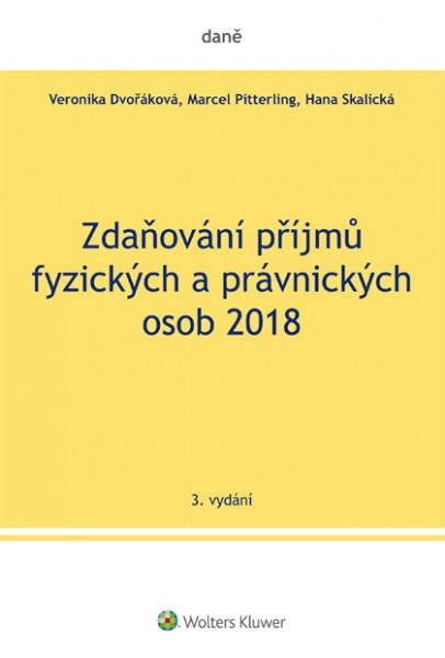 Zdaňování příjmů fyzických a právnických osob 2018 - 3.vydání